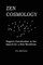 Zen Cosmology