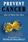 Prevent Cancer And A Whole Lot More