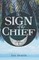 The Sign of the Chief