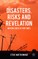 Disasters, Risks and Revelation