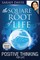 Positive Thinking for Life, Square Root of Life