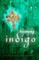Becoming Indigo