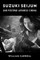 Suzuki Seijun and Postwar Japanese Cinema