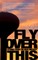 Fly Over This