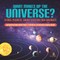 What Makes Up the Universe? Stars, Planets, Solar Systems and Galaxies Astronomy Guide Book Grade 3 Children's Astronomy & Space Books