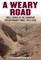 A Weary Road