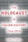 The Holocaust in Italian Culture, 1944-2010