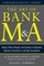 The Art of Bank M&a: Buying, Selling, Merging, and Investing in Regulated Depository Institutions in the New Environment