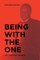 Being with the One