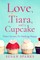 Love, a Tiara, and a Cupcake
