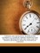 Turning and mechanical manipulation intended as a work of general reference and practical instruction on the lathe, and the various mechanical pursuits followed by amateurs Volume 1