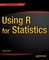 Using R for Statistics