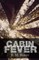 Cabin Fever