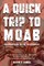 A Quick Trip to Moab