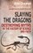 Slaying the Dragons