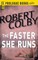 The Faster She Runs
