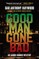 Good Man Gone Bad
