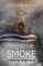 Beyond the Smoke