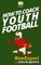 How To Coach Youth Football