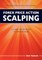 Forex Price Action Scalping: An In-Depth Look Into the Field