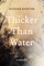 Thicker Than Water