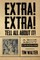 Extra! Extra! Tell all about it!