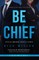Be Chief