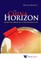 China Horizon, The: Glory and Dream of a Civilizational State