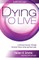 Dying to Live