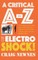 A Critical A-Z of Electroshock