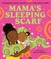 Mama's Sleeping Scarf