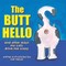 The Butt Hello