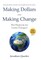Making Dollars While Making Change, 2e