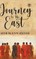 The Journey To The East