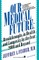 Our Medical Future