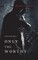 Only the Worthy (The Way of Steel-Book 1)