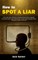 How to Spot a Liar