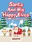 Santa and His Happy Elves - Coloring Books Christmas Edition