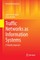 Traffic Networks as Information Systems