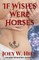 If Wishes Were Horses