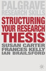 Structuring Your Research Thesis Structuring Your Research Thesis