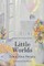 Little Worlds