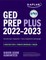 GED Test Prep Plus 2022-2023: Includes 2 Full Length Practice Tests, 1000+ Practice Questions, and 60 Hours of Online Video Instruction