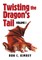 Twisting the Dragon's Tail