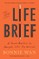 The Life Brief