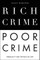 Rich Crime, Poor Crime