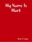 My Name Is Mark