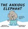 The Anxious Elephant