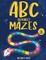 ABC Alphabet Mazes For Kids