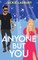 Anyone But You